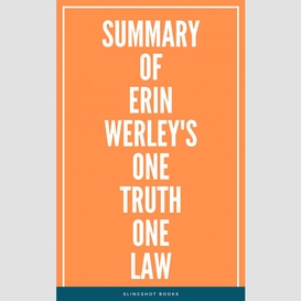 Summary of erin werley's one truth one law
