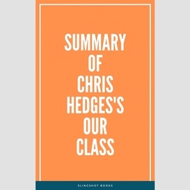 Summary of chris hedges's our class