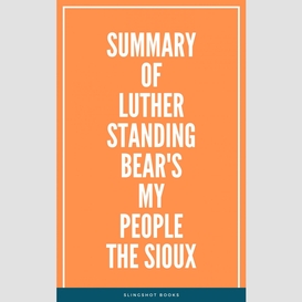 Summary of luther standing bear's my people the sioux