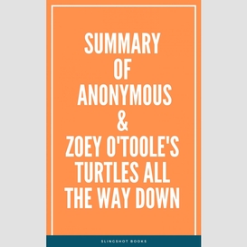 Summary of anonymous & zoey o'toole's turtles all the way down