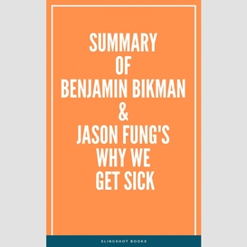 Summary of benjamin bikman & jason fung's why we get sick