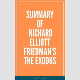 Summary of richard elliott friedman's the exodus