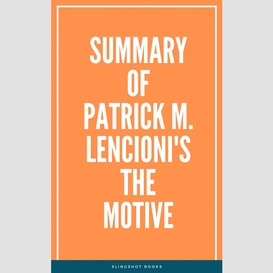 Summary of patrick m. lencioni's the motive