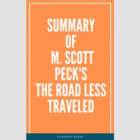 Summary of m. scott peck's the road less traveled