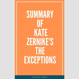Summary of kate zernike's the exceptions