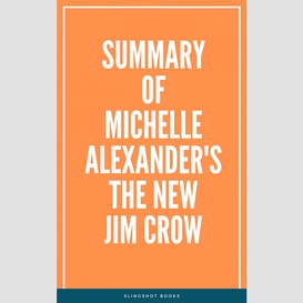 Summary of michelle alexander's the new jim crow