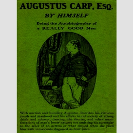 Augustus carp, esq., being the autobiography of a really good man