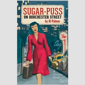 Sugar-puss on dorchester street