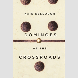 Dominoes at the crossroads