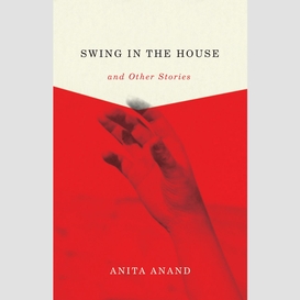 Swing in the house and other stories