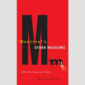Montreal's other museums