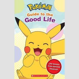 Guide to the good life (pokémon)