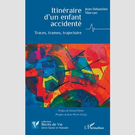 Itinéraire d'un enfant accidenté