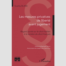 Les mesures privatives de liberté avant jugement