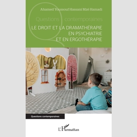 Le droit et la dramathérapie en psychiatrie et en ergothérapie