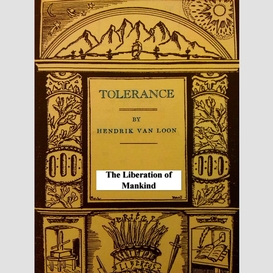 Tolerance: the liberation of mankind