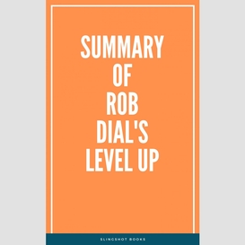 Summary of rob dial's level up