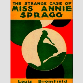 The strange case of miss annie spragg