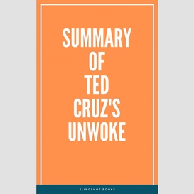 Summary of ted cruz's unwoke