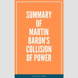Summary of martin baron's collision of power