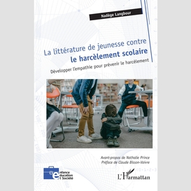 La littérature de jeunesse contre  le harcèlement scolaire