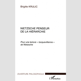 Nietzsche penseur de la hiérarchie