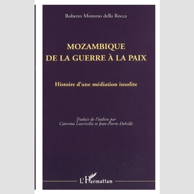 Mozambique de la guerre à la paix