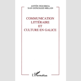 Communication littéraire et culture en galice