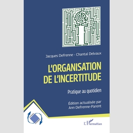 L'organisation de l'incertitude