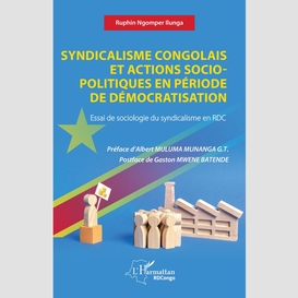 Syndicalisme congolais et actions socio-politiques en période de démocratisation