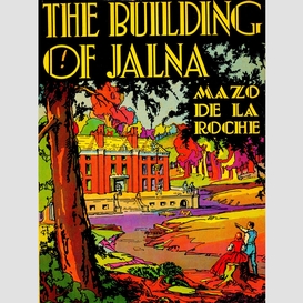 The building of jalna