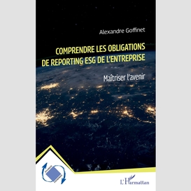 Comprendre les obligations de reporting esg de l'entreprise