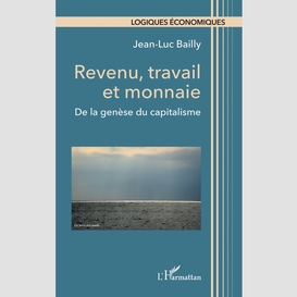 Revenu, travail et monnaie