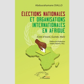 Élections nationales et organisations internationales en afrique