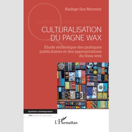 Culturalisation du pagne wax