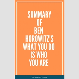 Summary of ben horowitz's what you do is who you are