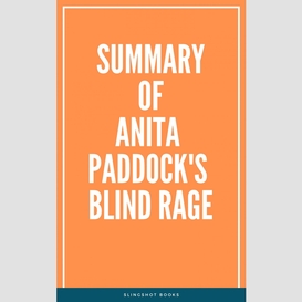 Summary of anita paddock's blind rage