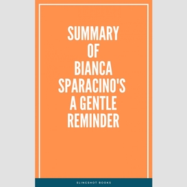 Summary of bianca sparacino's a gentle reminder