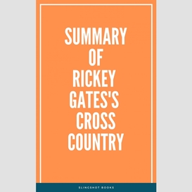 Summary of rickey gates's cross country