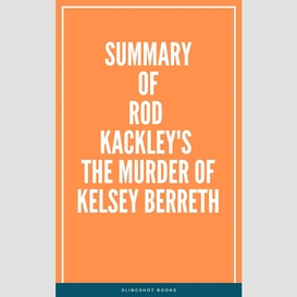Summary of rod kackley's the murder of kelsey berreth