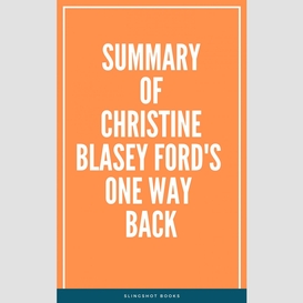 Summary of christine blasey ford's one way back