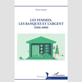 Les femmes, les banques et l'argent