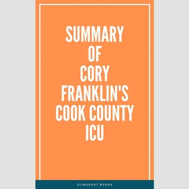 Summary of cory franklin's cook county icu