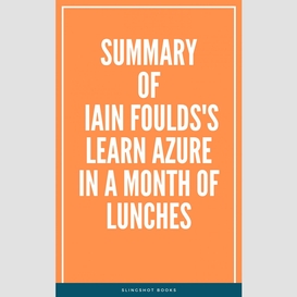 Summary of iain foulds's learn azure in a month of lunches