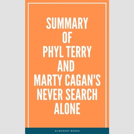 Summary of phyl terry and marty cagan's never search alone