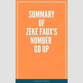 Summary of zeke faux's number go up