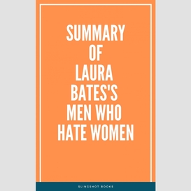 Summary of laura bates's men who hate women