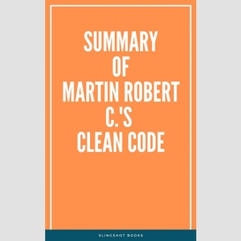 Summary of martin robert c.'s clean code