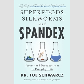 Superfoods, silkworms, and spandex