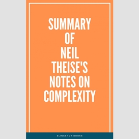 Summary of neil theise's notes on complexity